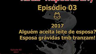 Ksal Raposasexy Episodio 03 - Alguém Aceita Leite de Esposa Esposas Grávidas Tmb Tranzam