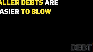 hey, you gotta return that debt with some hot sex, right?