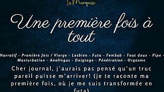 Une Première Fois à Tout - French Audio Porn Futa